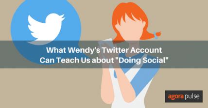 What Wendy's Twitter Account Can Teach Us about "Doing Social"