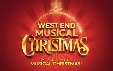 West End's biggest stars coming to town at WEST END MUSICAL CHRISTMAS ...