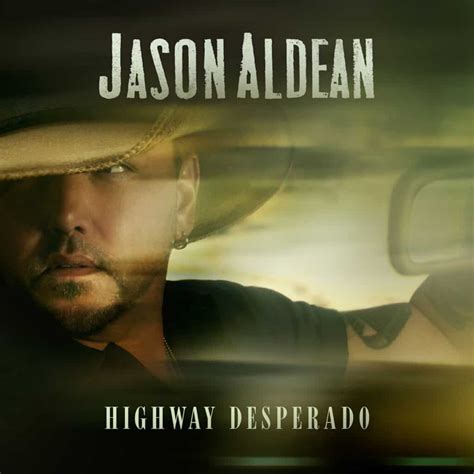 Jason Aldean Announces 'HIGHWAY DESPERADO' Album and Shares New Song, 'Let Your Boys Be Country ...