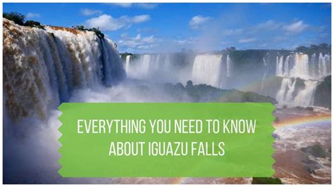 Iguazu Waterfalls: Everything You Must Know about Visiting Iguazu Falls