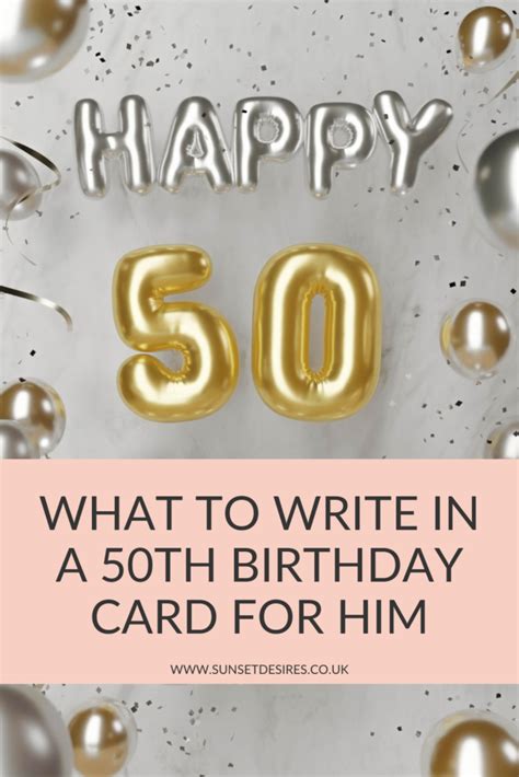 What to Write in a 50th Birthday Card for Him - Sunset Desires