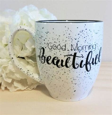 Coffee Mug 15 Ounce Good Morning Beautiful Mug Coffee by CSCByMeg ...