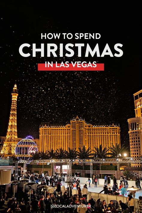 10 Ways to Have the Perfect Christmas in Las Vegas 2022 in 2023 | Las vegas trip, Christmas in ...