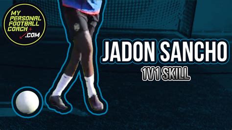 Jadon Sancho - My Personal Football Coach