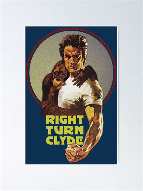 "Mod. 1 Right Turn Clyde Clint Eastwood" Poster for Sale by paramarket ...