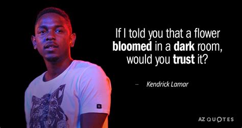 TOP 25 QUOTES BY KENDRICK LAMAR (of 153) | A-Z Quotes