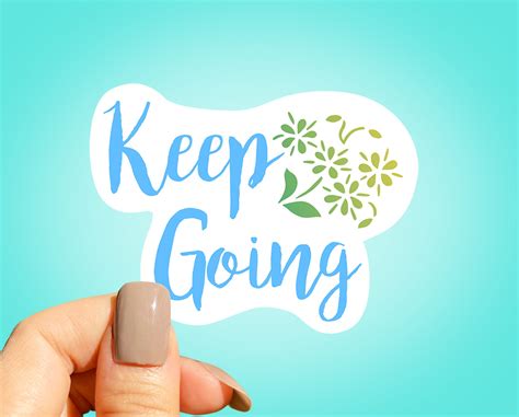 Keep Going Vinyl Sticker Funny Stickers Best Friend Gift | Etsy