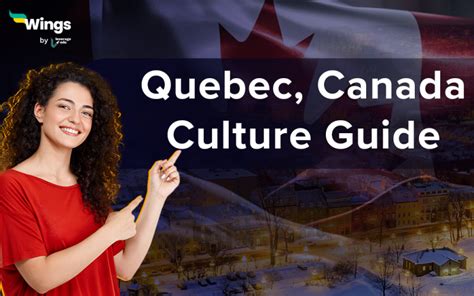 Quebec, Canada Culture Guide: Values, Traditions, Customs, Things to Know - Leverage Edu