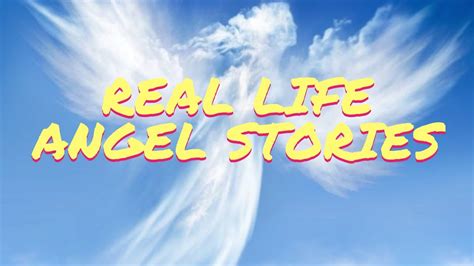 AMAZING Real Life Angel Stories - YouTube