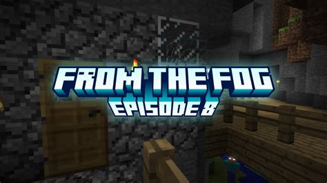 Minecraft: From The Fog Episode 8 - YouTube