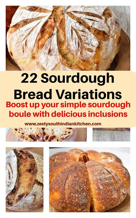 22 Sourdough Bread Variations - Zesty South Indian Kitchen