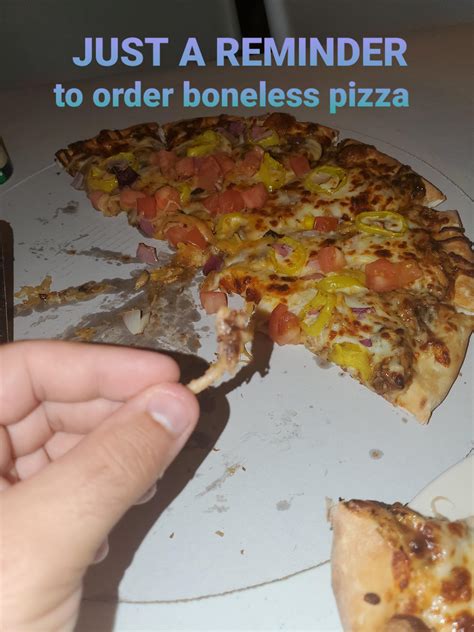 Just a warning to my fellow boneless pizza enjoyers : r/memes