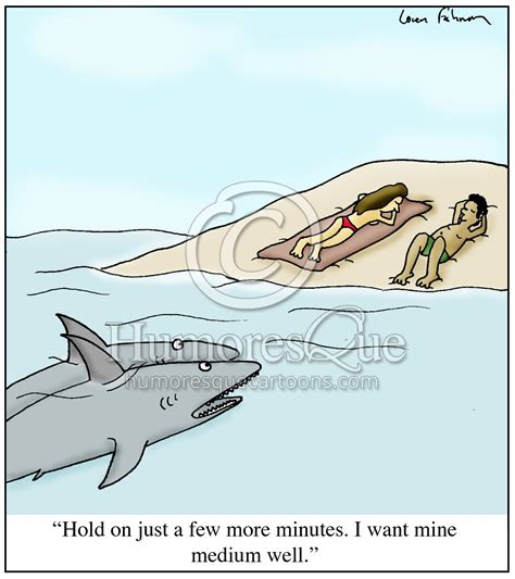 Cartoon: "Hold on just a few more minutes. I want mine medium well ...