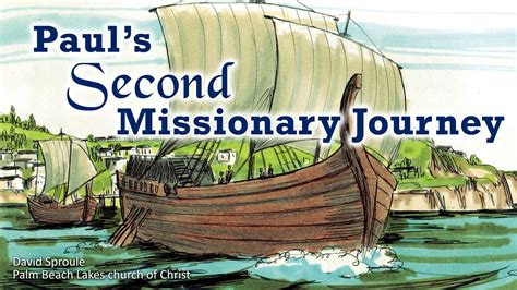 Paul's Second Missionary Journey (Part 1) - Palm Beach Lakes church of ...