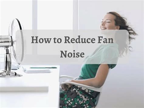 How to Reduce Fan Noise?