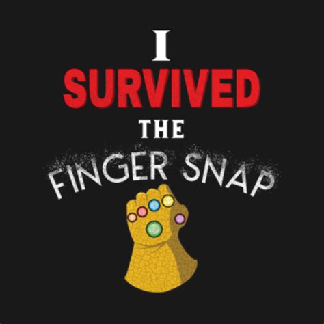 I Survived the Finger Snap - Thanos Infinity War - Infinity War - T ...