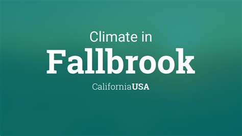 Climate & Weather Averages in Fallbrook, California, USA