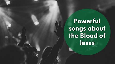 10 powerful songs about the Blood of Jesus