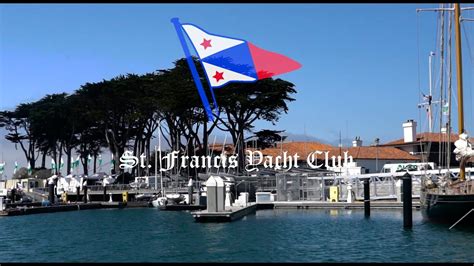 The St. Francis Yacht Club Experience - YouTube