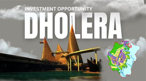 Dholera Smart City Investment - A Booming Opportunity