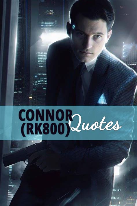 30+ Best 'Connor' Quotes | Scattered Quotes | Detroit become human, Humanity quotes, Game quotes