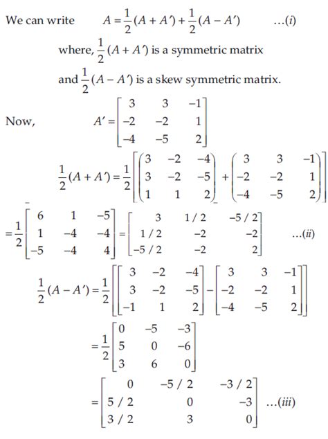 Express the following matrix as the sum of a symmetric and skew symmetric matrix, and verify you ...