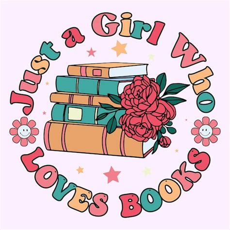 Premium Vector | A book that says just a girl who loves books.