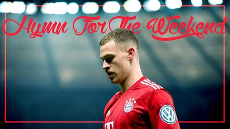 Joshua Kimmich 2019 - Hymn For The Weekend | Best Tackles, Skills ...