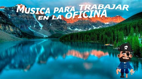 💰 Musica para TRABAJAR en la OFICINA 🙏 - YouTube