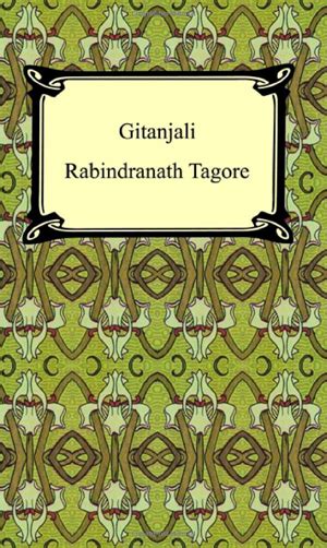 Rabindranath Tagore: Gitanjali - The Culturium