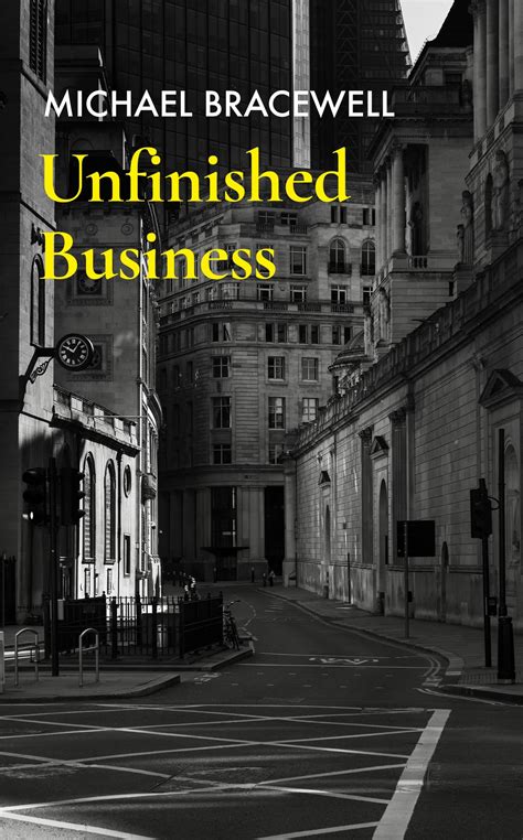 Unfinished Business by Michael Bracewell | Goodreads