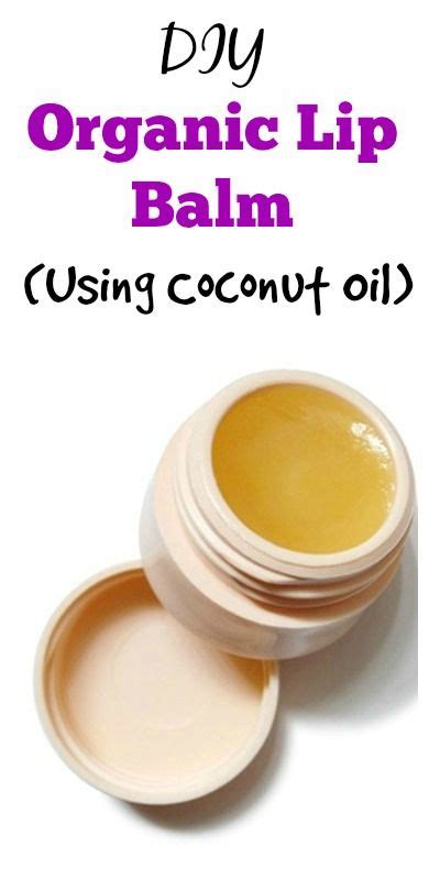 DIY Organic Lip Balm (Using Coconut Oil). As a lip balm addict, I'm ...