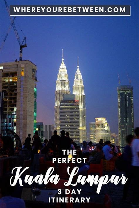 3 days in Kuala Lumpur from whereyourebetween.com Travel Route, Travel Inspo, Travel Inspiration ...