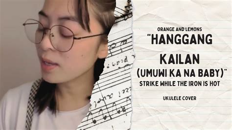 Hanggang Kailan ᜑᜅ᜔ᜄᜅ᜔ ᜃᜁᜎᜈ᜔ (Umuwi Ka Na Baby) by Orange and Lemons ...