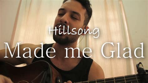 Acoustic HILLSONG - Made me Glad Cover - YouTube