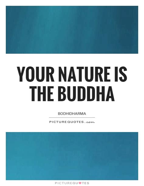 Quotes about Buddha nature (50 quotes)