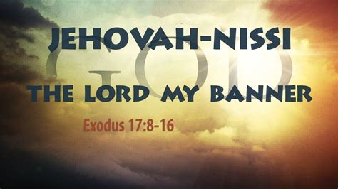 "Jehovah-Nissi: The Lord My Banner" - YouTube