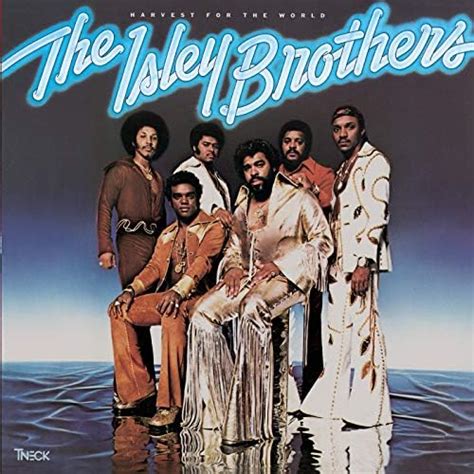 Play Harvest for the World by The Isley Brothers on Amazon Music