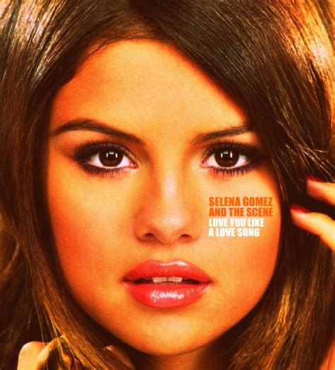 Photo Selena Gomez & The Scene - Love You Like A Love Song Picture ...