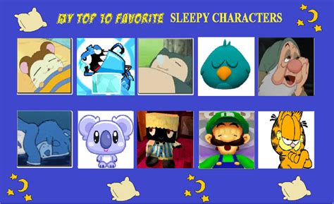 my Top 10 favorite Sleepy Characters by suckaysuAmigos200 on DeviantArt