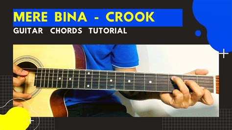 Mere Bina | Crook | Emraan Hashmi | Neha Sharma | Guitar Chords Tutorial | Easy Notes - YouTube