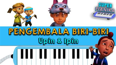 NOTASI PIANIKA PENGEMBALA BIRI BIRI UPIN & IPIN Chords - Chordify