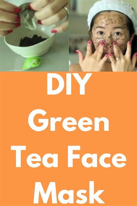 DIY Green Tea Face Mask For these wonderful face masks you need to make ...