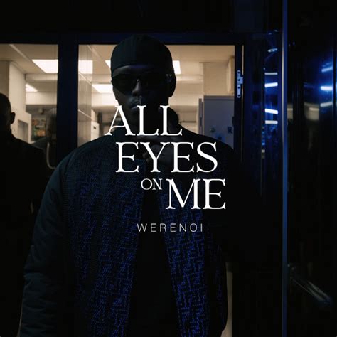 "All eyes on me" - "Single" مِن "Werenoi" | Spotify