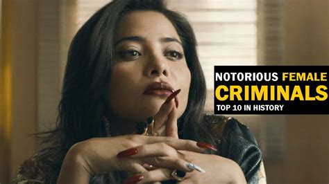 Top 10 Notorious Female Criminals in History - Wonderslist