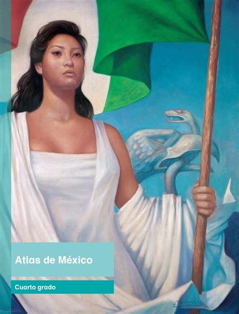 Primaria cuarto grado atlas de me xico libro de texto by Admin MX - Issuu