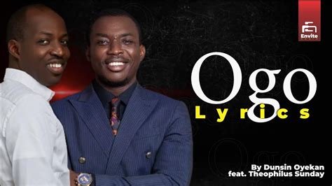 Ogo by Dunsin Oyekan ft. Theophilus Sunday - YouTube