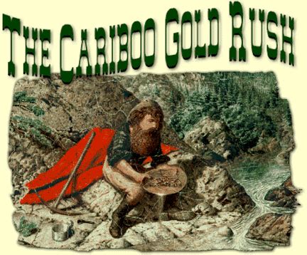 The Cariboo Gold Rush - Social Studies 10