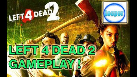 Left 4 Dead 2 Gameplay ! - YouTube