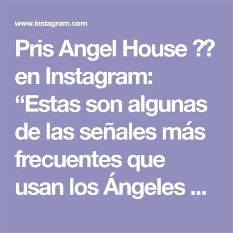 Pris Angel House 👼🏻 en Instagram: “Estas son algunas de las señales más ...